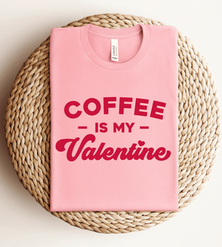 BUILD YOUR OWN: Coffee Is My Valentine, Valentine's Day